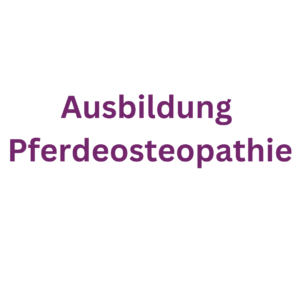Ausbildung Pferdeosteopathie