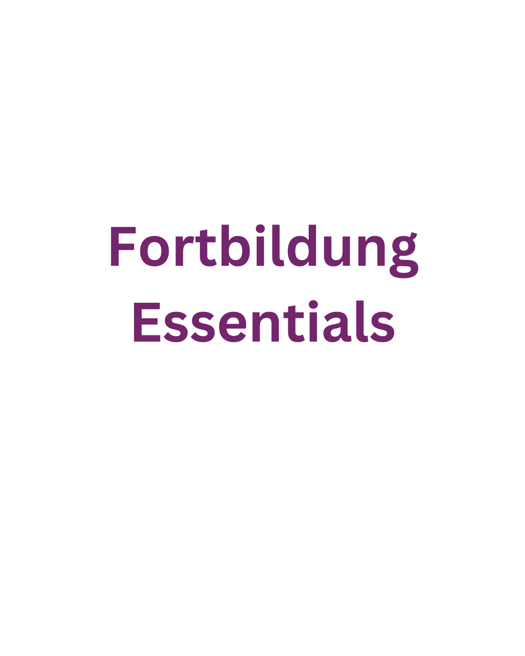 Fortbildung Essentials